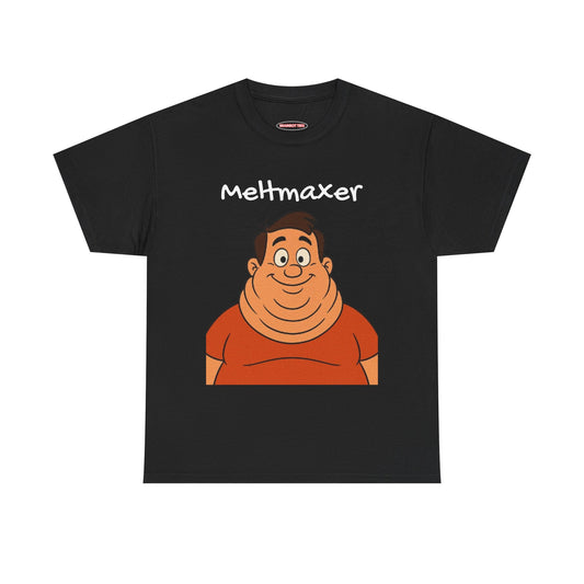 Meltmaxing T-Shirt