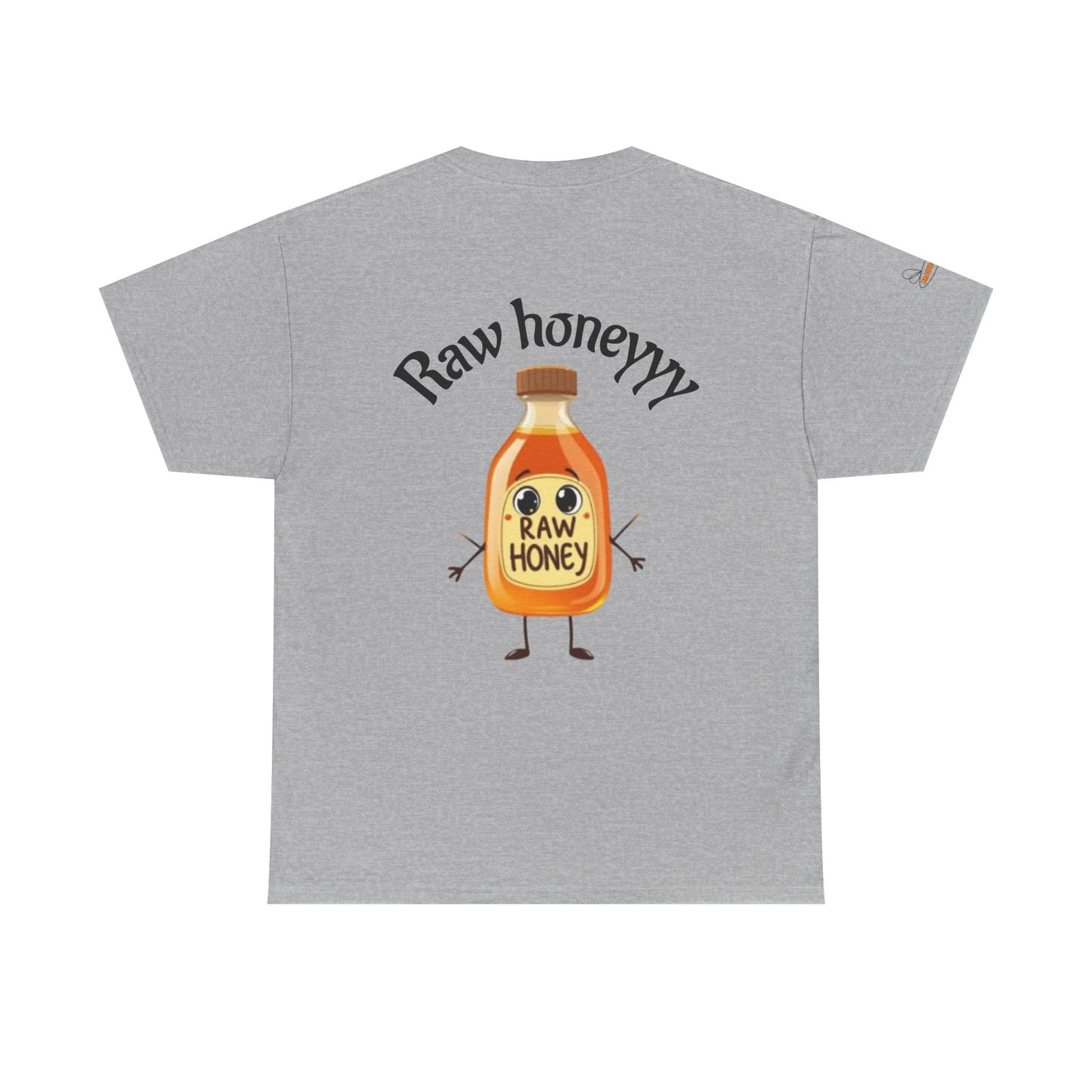 Raw Honeyyy T-Shirt