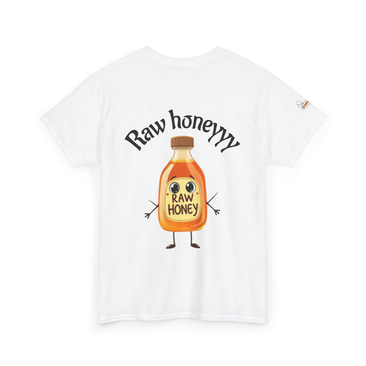 Raw Honeyyy T-Shirt