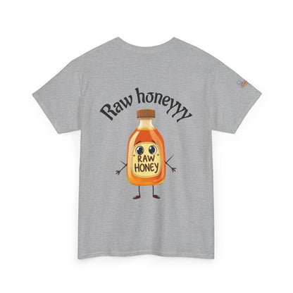Raw Honeyyy T-Shirt