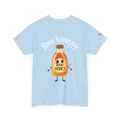 Raw Honeyyy T-Shirt